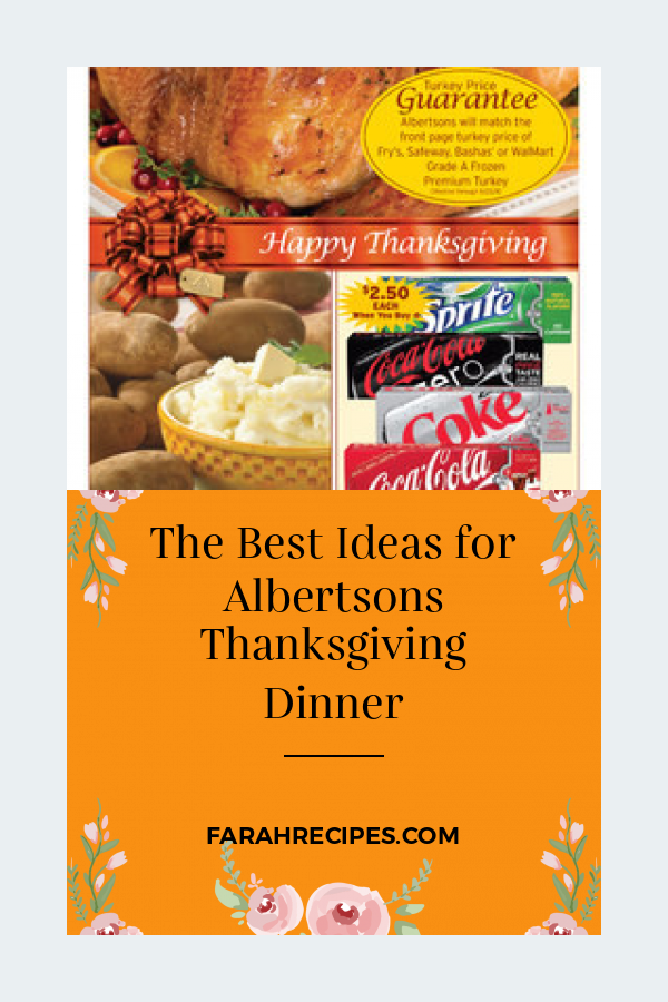 The Best Ideas for Albertsons Thanksgiving Dinner Most Popular Ideas of All Time